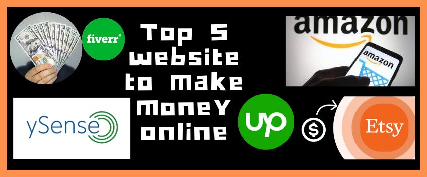 Top 5 website to make money online