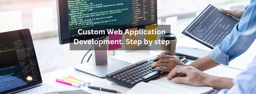 Custom Web Application Development. Step by step
