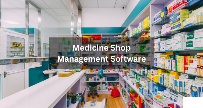 Best Medicine Shop Management Software to Boost Your Business