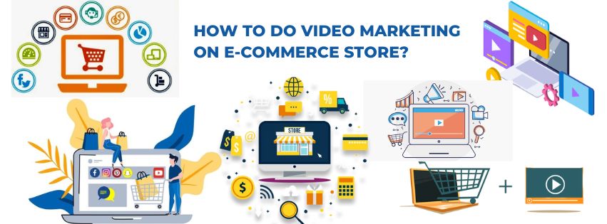 How to do video marketing on e-commerce store