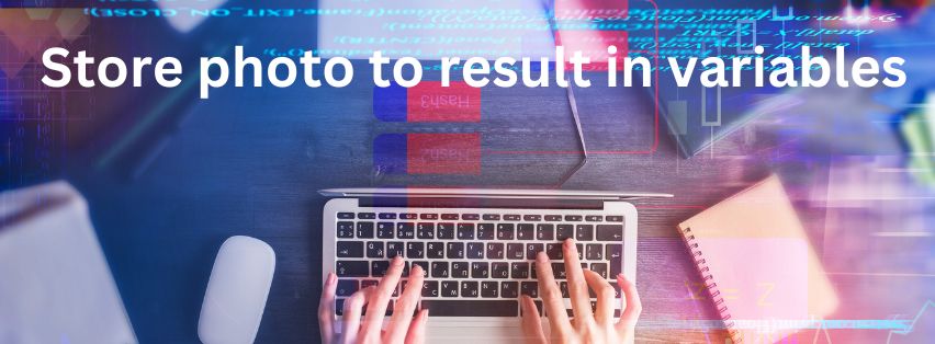 How to store the photo to result in variables