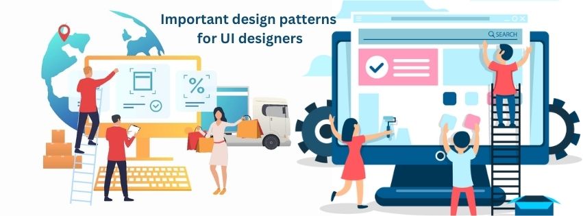 Important design patterns for UI designers.