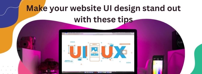 Make your website UI design stand out with these tips