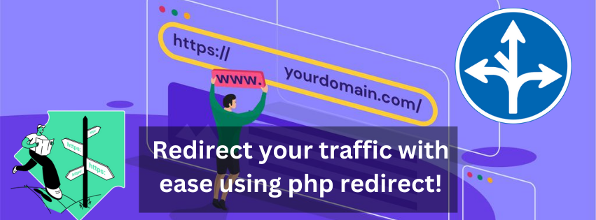 Redirect your traffic with ease using php redirect!