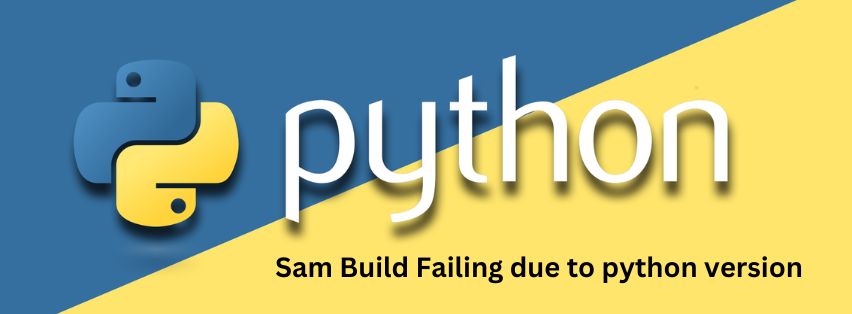 Sam Build Failing due to python version