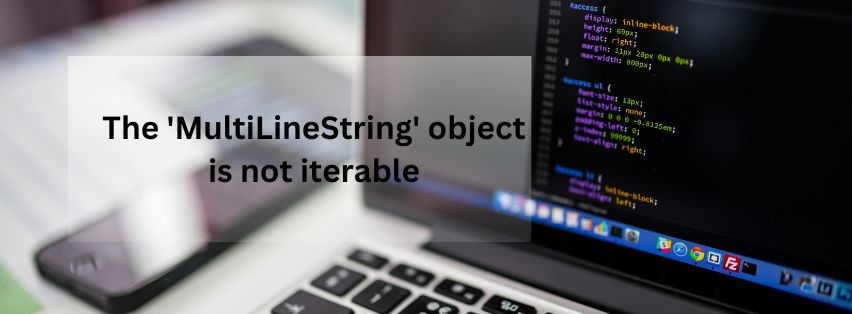 The 'MultiLineString' object is not iterable
