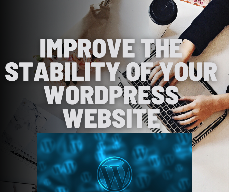 improve the stability of your WordPress website