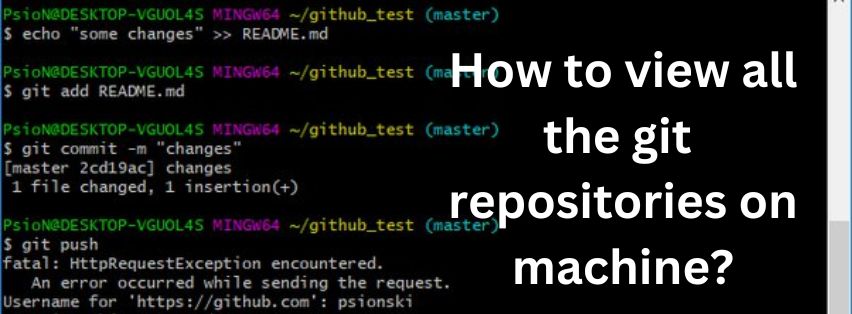 How to view all the git repositories on machine